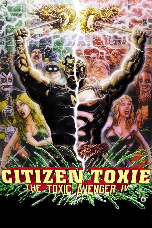 Citizen Toxie: The Toxic Avenger IV — poster