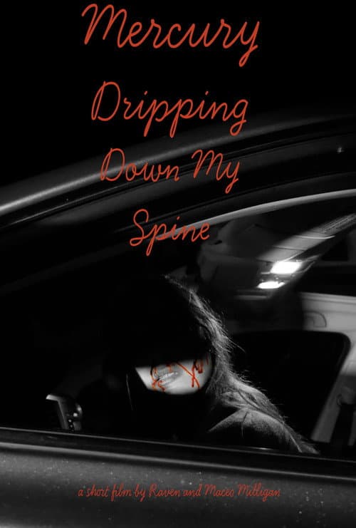 Mercury Dripping Down My Spine — poster
