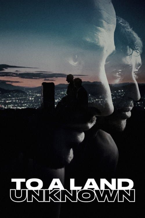 To a Land Unknown — poster