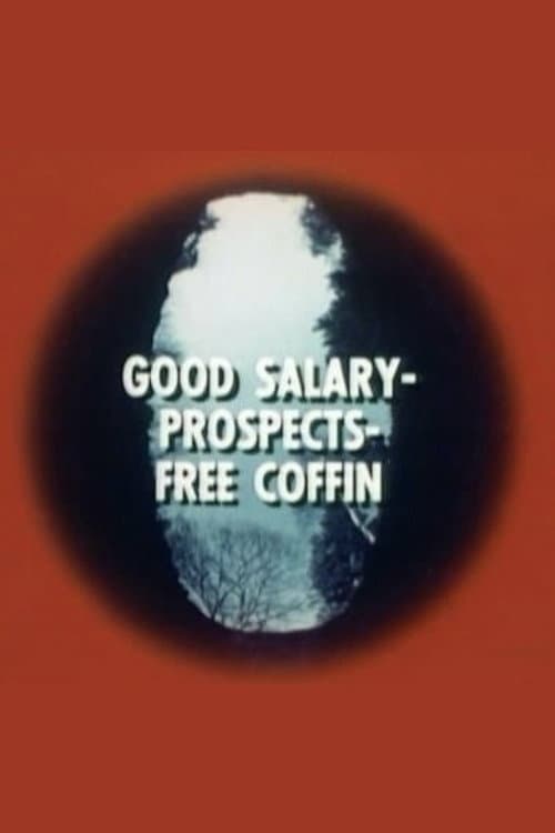 Good Salary, Prospects, Free Coffin — poster