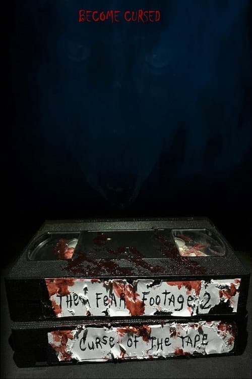 The Fear Footage 2: Curse of the Tape — poster