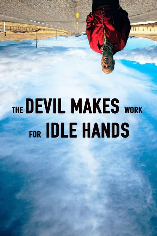 The Devil Makes Work For Idle Hands — poster