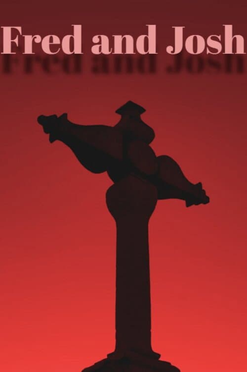 Fred and Josh — poster