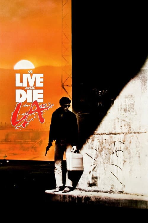To Live and Die in L.A. — poster
