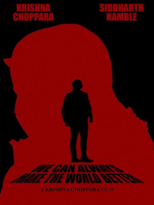 We Can Always Make The World Better — poster