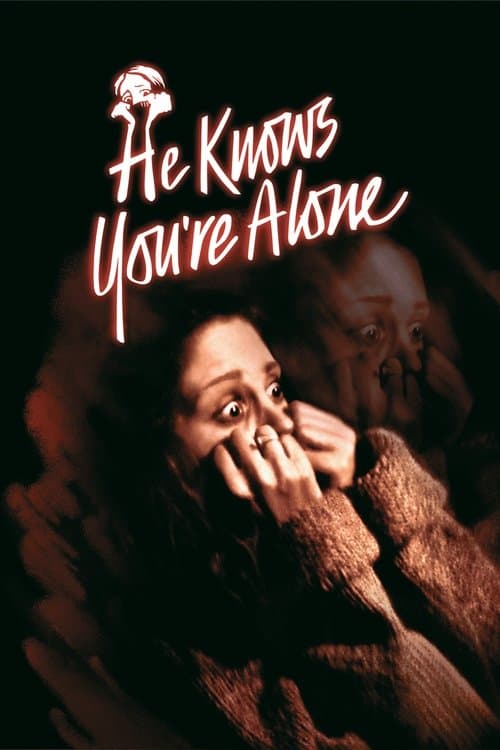 He Knows You're Alone — poster