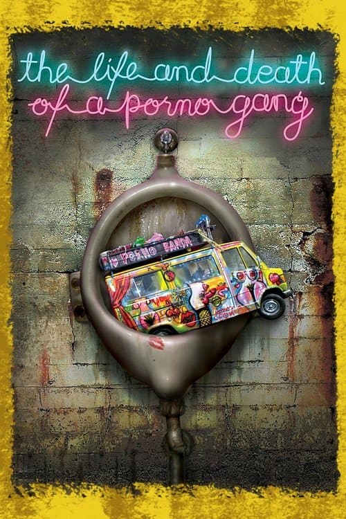 The Life and Death of a Porno Gang — poster