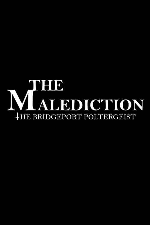The Malediction: The Bridgeport Poltergeist — poster