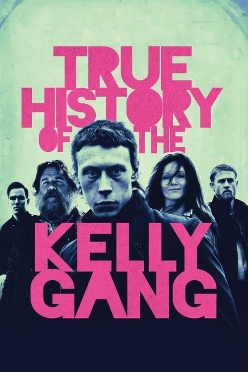 True History of the Kelly Gang — poster