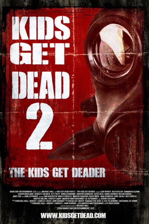 Kids Get Dead 2: The Kids Get Deader — poster