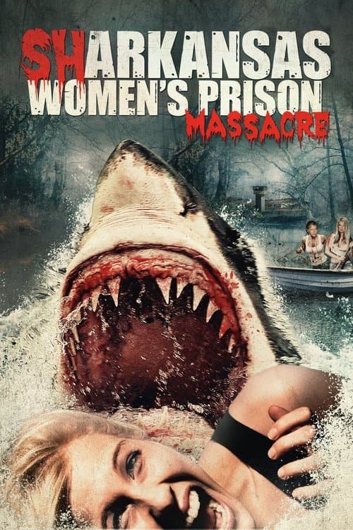 Sharkansas Women's Prison Massacre — poster