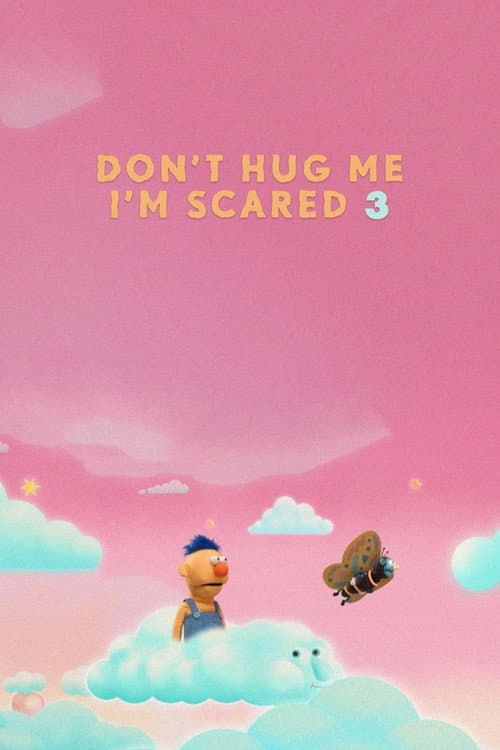 Don't Hug Me I'm Scared 3 — poster
