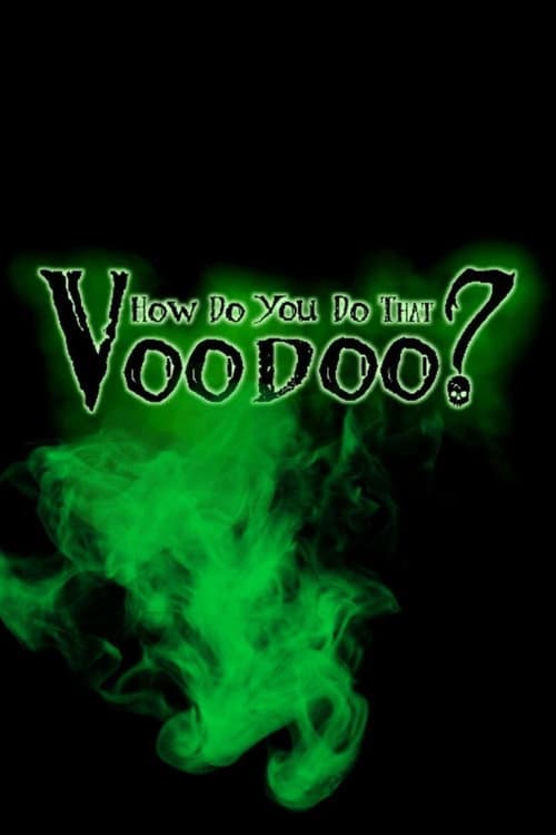 How do you do that Voodoo? — poster