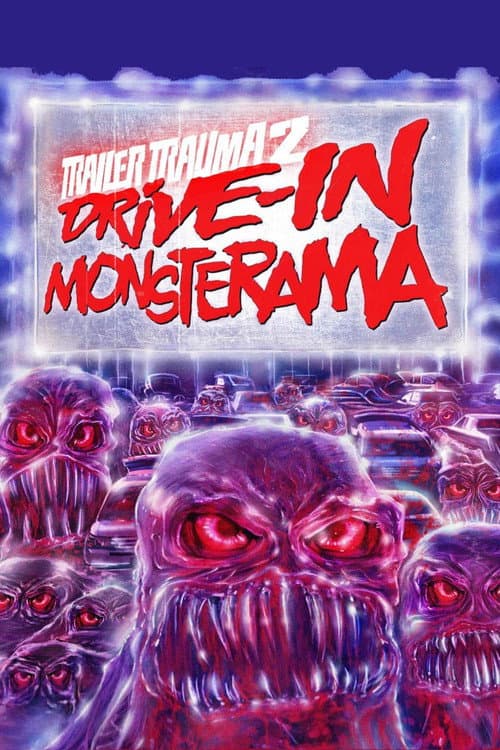 Trailer Trauma 2: Drive-In Monsterama — poster