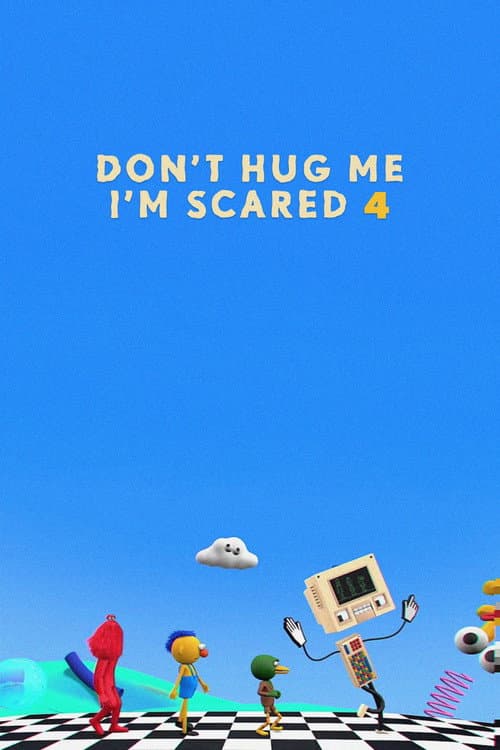 Don't Hug Me I'm Scared 4 — poster