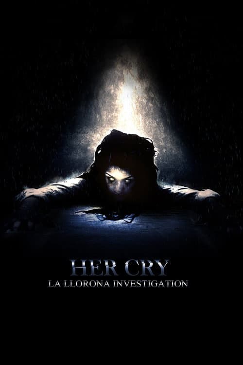 Her Cry: La Llorona Investigation — poster