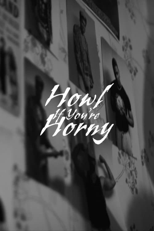 Howl If You're Horny — poster