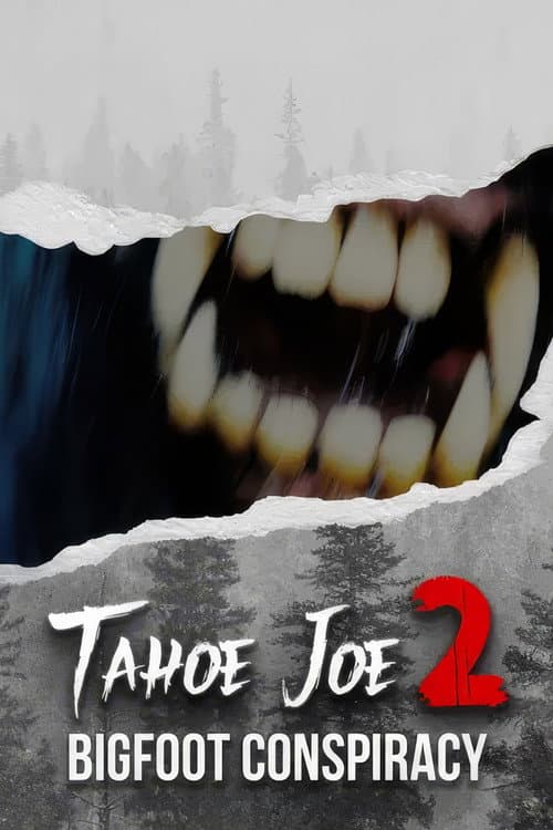 Tahoe Joe 2: The Sierra Nevada Bigfoot Conspiracy — poster