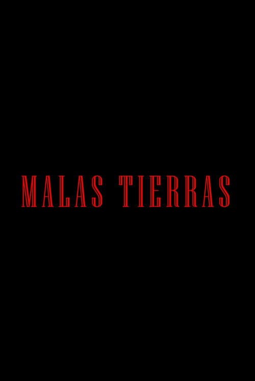 Malas Tierras — poster