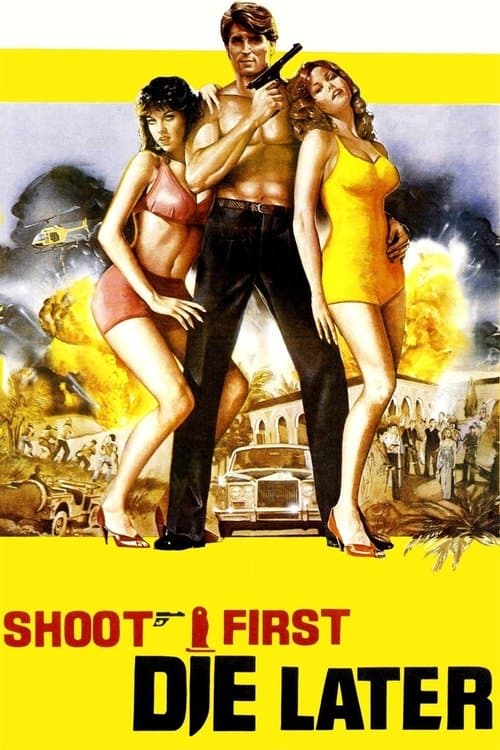 Shoot First, Die Later — poster
