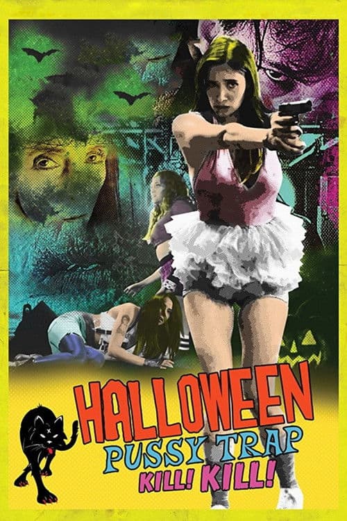 Halloween Pussy Trap Kill! Kill! — poster