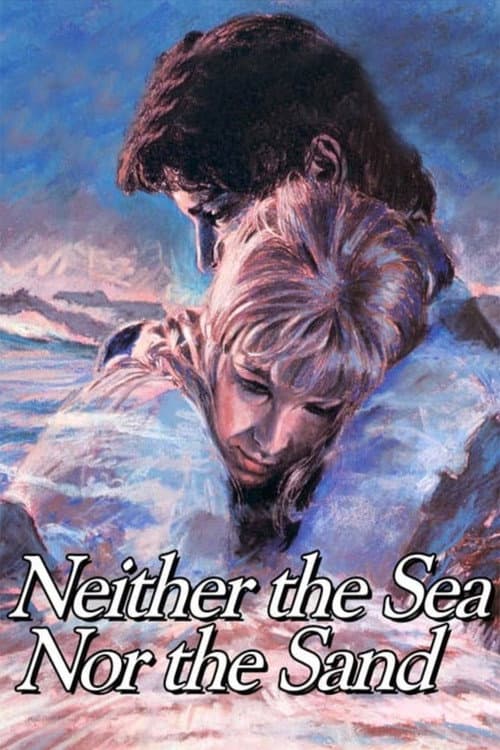 Neither the Sea Nor the Sand — poster